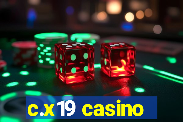 c.x19 casino